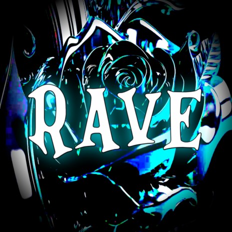 RAVE | Boomplay Music