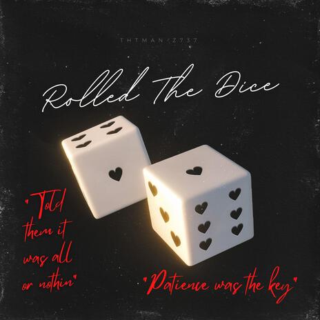 Rolled The Dice | Boomplay Music