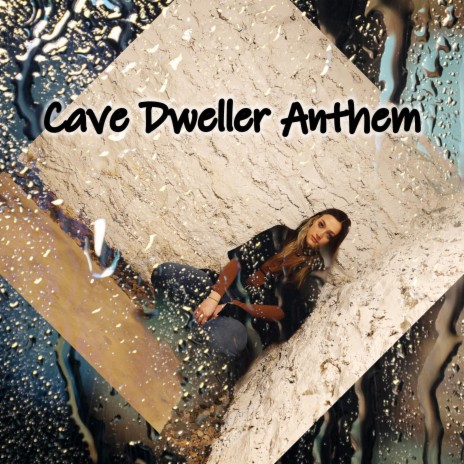 Cave Dweller Anthem | Boomplay Music