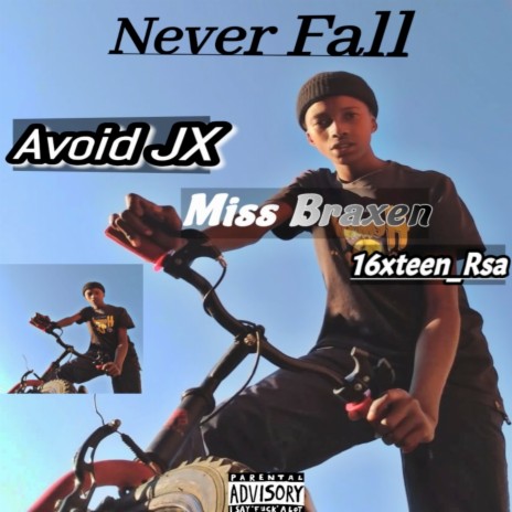 Never Fall ft. 16xteen rsa & Miss Braxen | Boomplay Music