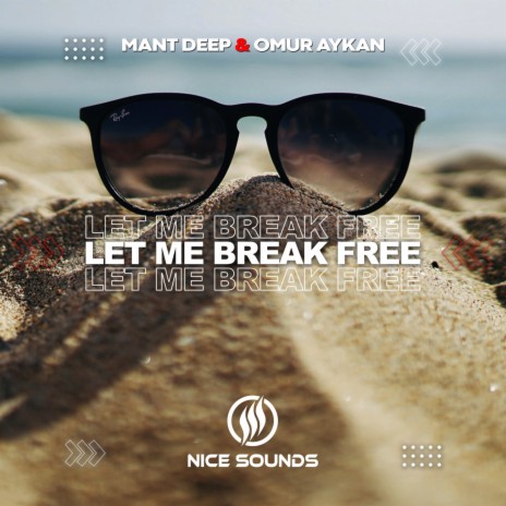 Let Me Break Free ft. Omur Aykan | Boomplay Music