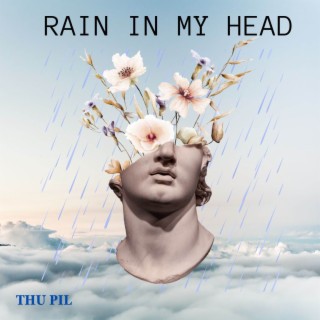 Rain in my head