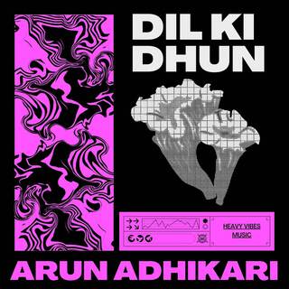 Dil Ki Dhun lyrics | Boomplay Music