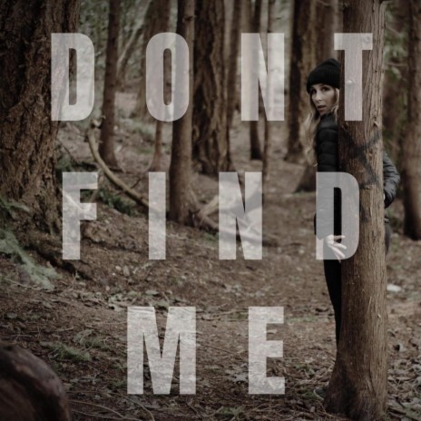 Don't Find Me | Boomplay Music