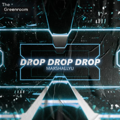 Drop Drop Drop | Boomplay Music