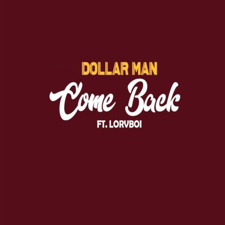 Come Back ft. LorvBoi | Boomplay Music