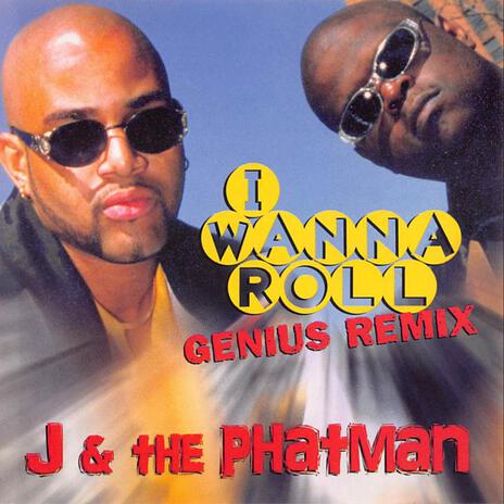 I wanna roll (jeep Mix) ft. the PHATMAN