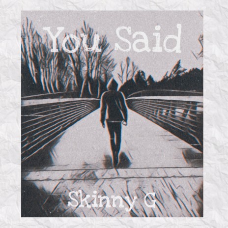 You Said | Boomplay Music