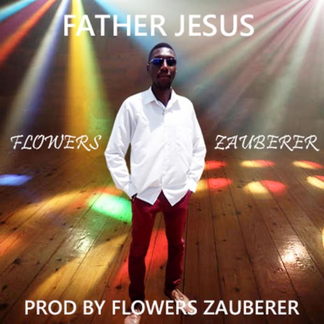FATHER JESUS | Boomplay Music