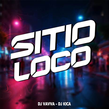 Sitio Loco ft. DJ Kica | Boomplay Music