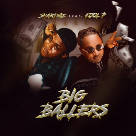 Big Ballers ft. Kool P | Boomplay Music