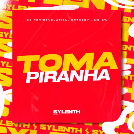 Toma Piranha ft. SrToddy' & Mc Gw | Boomplay Music