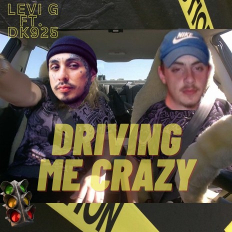 Driving Me Crazy ft. Levi G | Boomplay Music