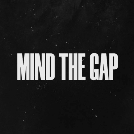 Mind the Gap ft. NeeberMusic | Boomplay Music