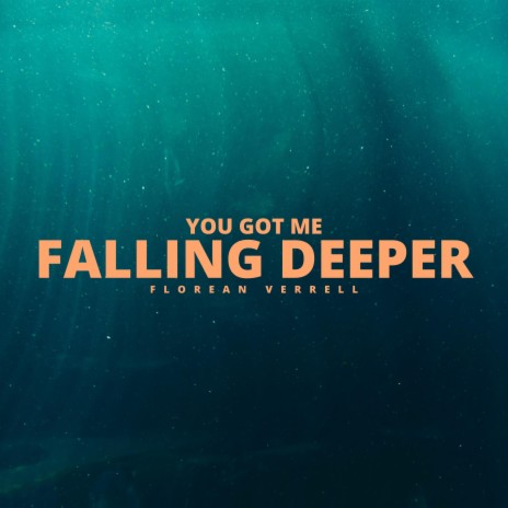 You Got Me Falling Deeper | Boomplay Music