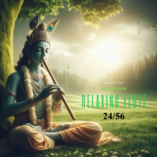 Relaxing Flute meditation 24/56