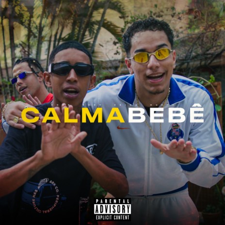 Calma Bebê ft. Sobs, Shoy, Sueth & Veigh | Boomplay Music