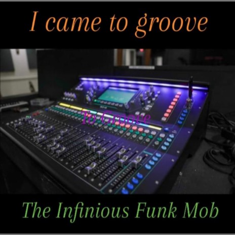 I came to groove | Boomplay Music