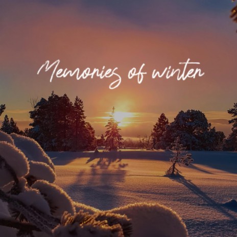 Memories of winter | Boomplay Music