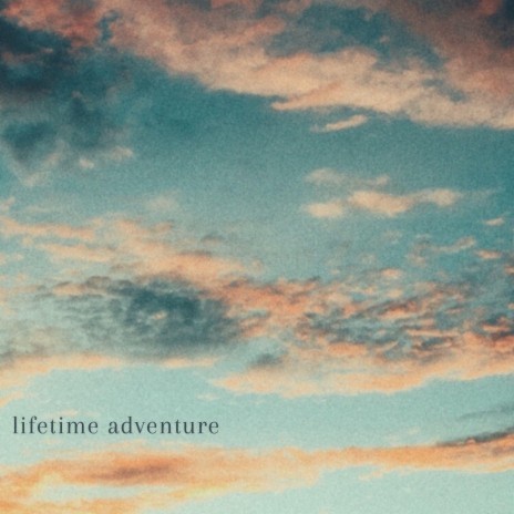 lifetime adventure ft. Moflo Music | Boomplay Music