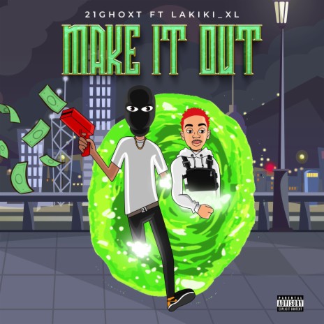 Make it out ft. Lakiki xl | Boomplay Music