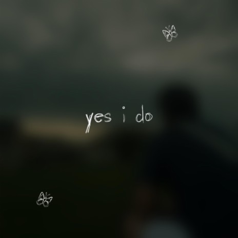 Yes I Do (Acoustic) | Boomplay Music