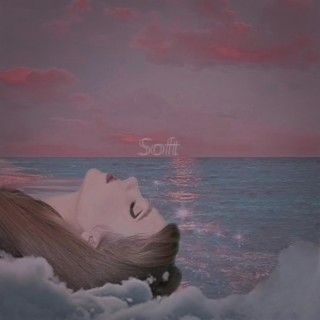 Soft lyrics | Boomplay Music