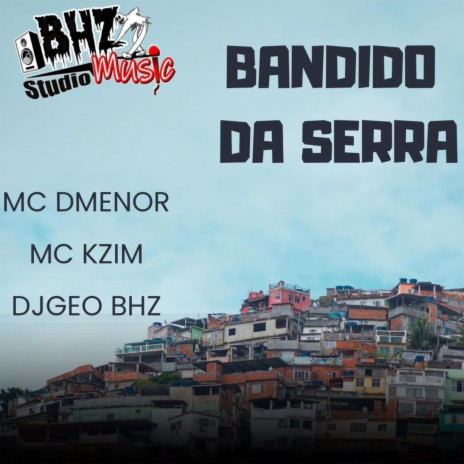 BANDIDO DA SERRA | Boomplay Music