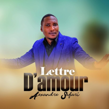 LETTRE D'AMOUR | Boomplay Music