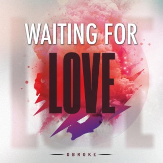 Waiting For Love lyrics | Boomplay Music