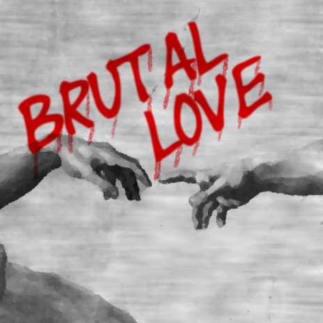 Brutal Love | Boomplay Music