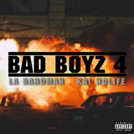 Bad Boyz 4 ft. Kai NoLife | Boomplay Music