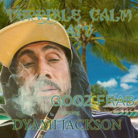 Gooz Frab ft. Dyami Jackson | Boomplay Music