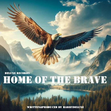 Home of the Brave | Boomplay Music