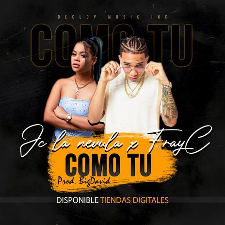 Como Tú ft. Jc La Nevula | Boomplay Music