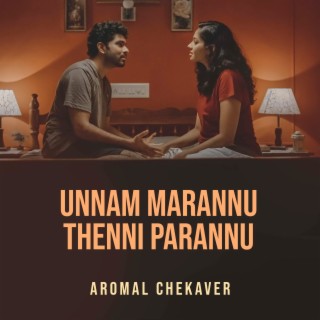 Unnam Marannu Thenni Parannu