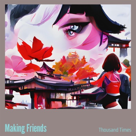 Making Friends | Boomplay Music