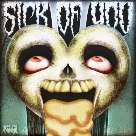 Sick of You | Boomplay Music