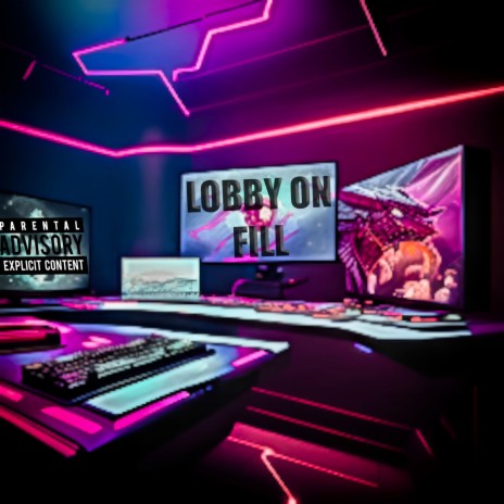 Lobby on Fill | Boomplay Music