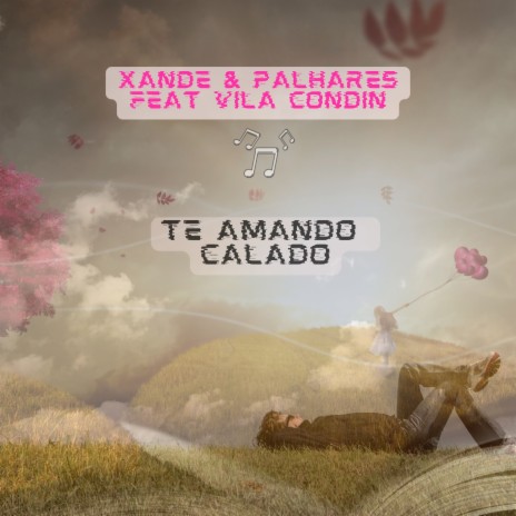 Te Amando Calado (edição 2022) ft. Palhares & Vila Condin | Boomplay Music