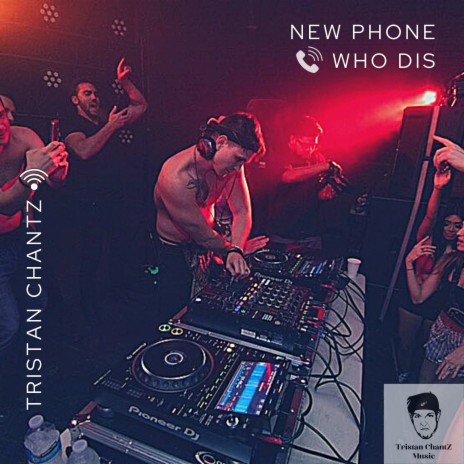 New Phone Who Dis | Boomplay Music