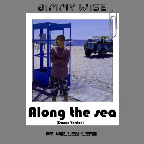 Along the Sea (Dance Version) ft. Yellow-Line | Boomplay Music