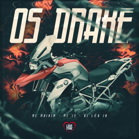 Os Drake ft. DJ Leo JB, MC J5 & Love Funk | Boomplay Music