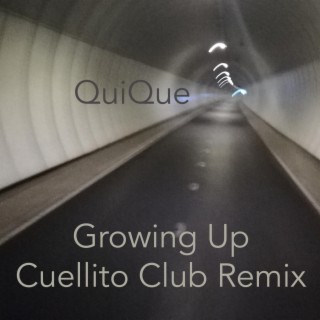 Growing Up Cuellito Remix