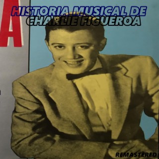 Historia Musical (REMASTERED)