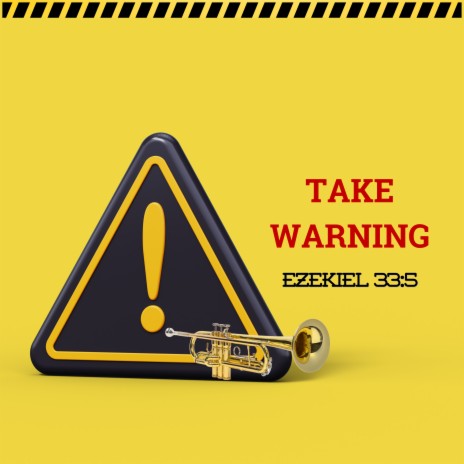 Take Warning - Ezekiel 33:5 | Boomplay Music