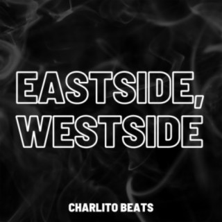 Eastside, Westside