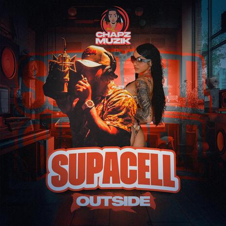 Outside (Supacell) (Explicit) | Boomplay Music