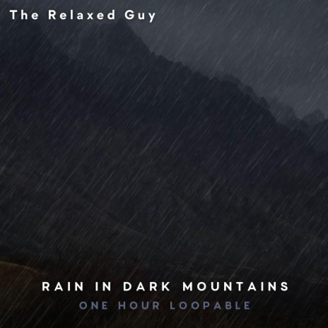 Gentle Rain in Dark Mountains | Boomplay Music