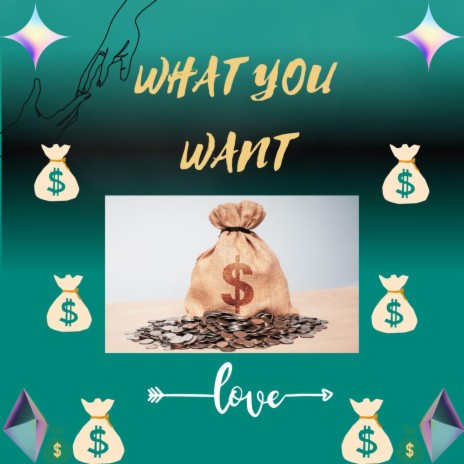 What You Want ft. Cashthatout, Psmoove & Tybandz | Boomplay Music